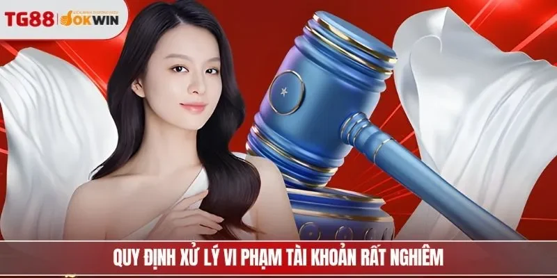 Quy định xử lý vi phạm tài khoản rất nghiêm