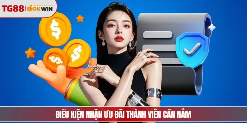 Điều kiện nhận ưu đãi thành viên cần nắm