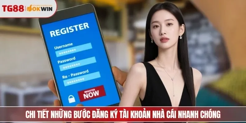 Chi tiết những bước đăng ký tài khoản nhà cái nhanh chóng