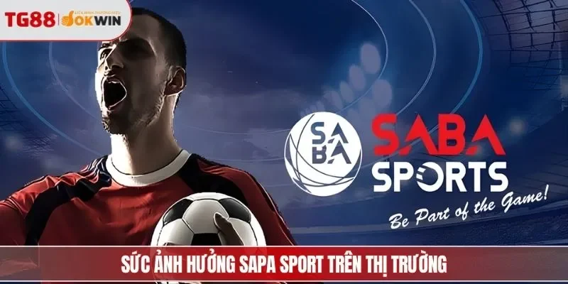 Sức ảnh hưởng Sapa Sport trên thị trường
