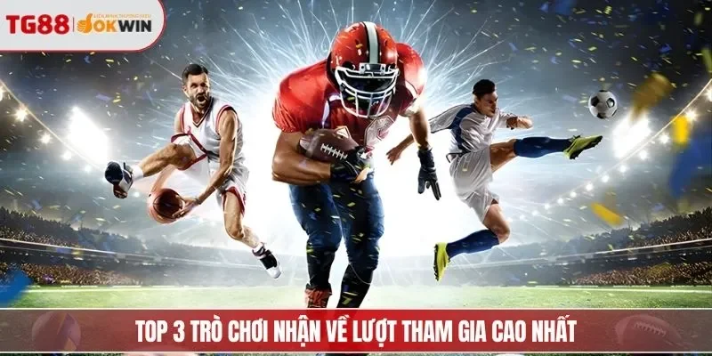 Top 3 trò chơi nhận về lượt tham gia cao nhất